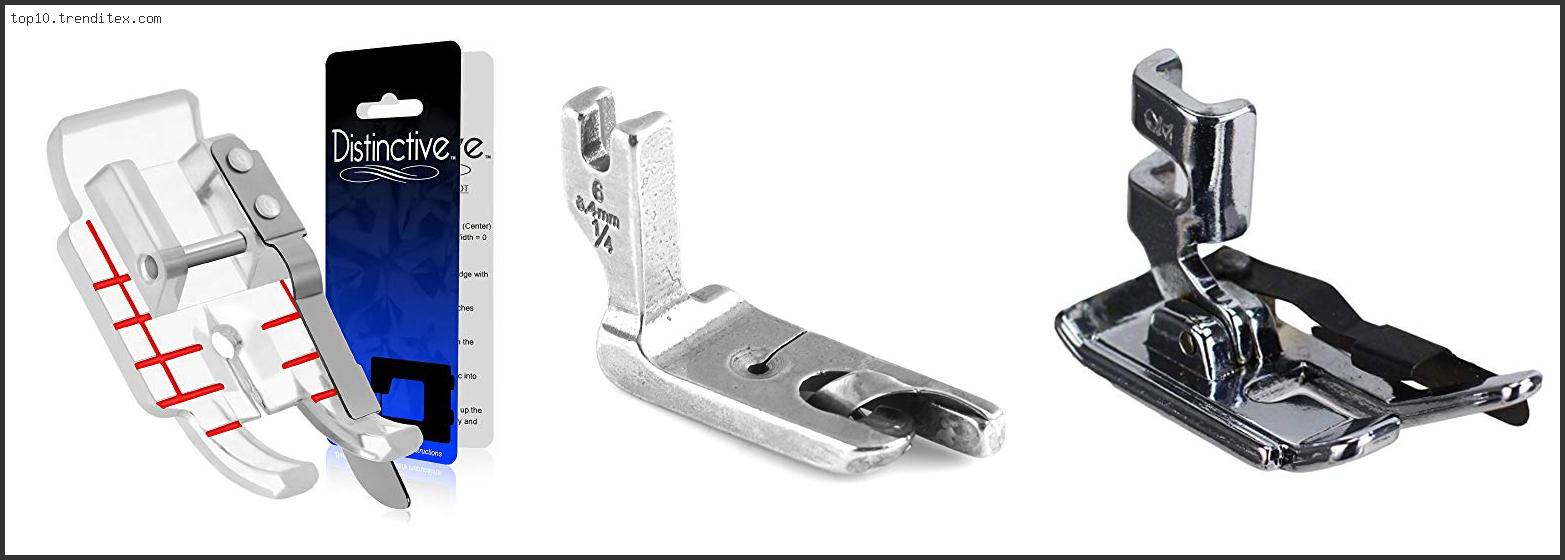 Best 1 4 Inch Presser Foot