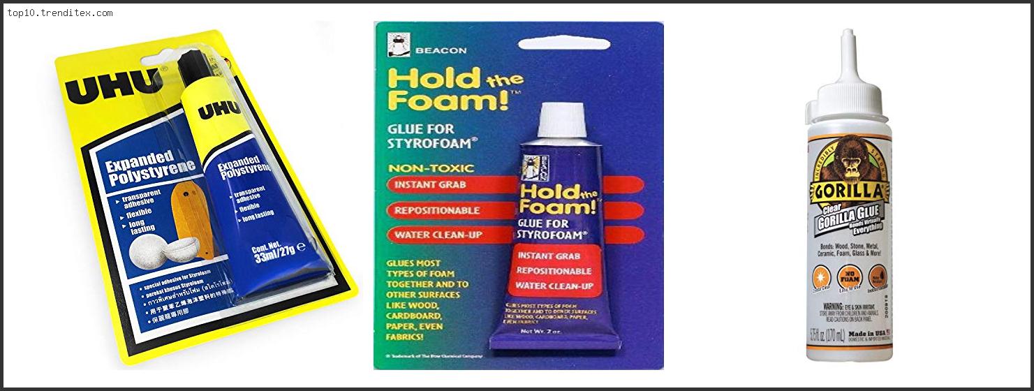 Best Glue For Polystyrene Foam