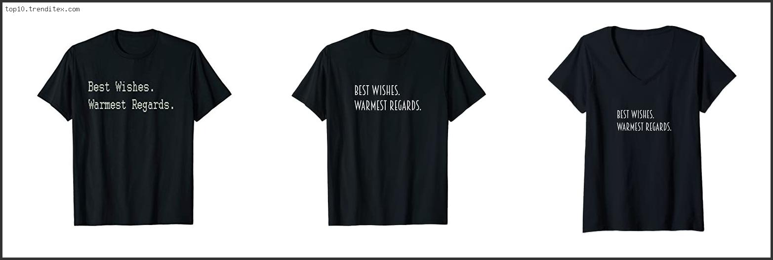 Best Wishes Warmest Regards T Shirt