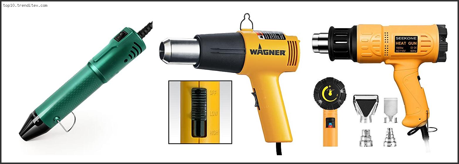 Best Heat Gun For Removing Paint