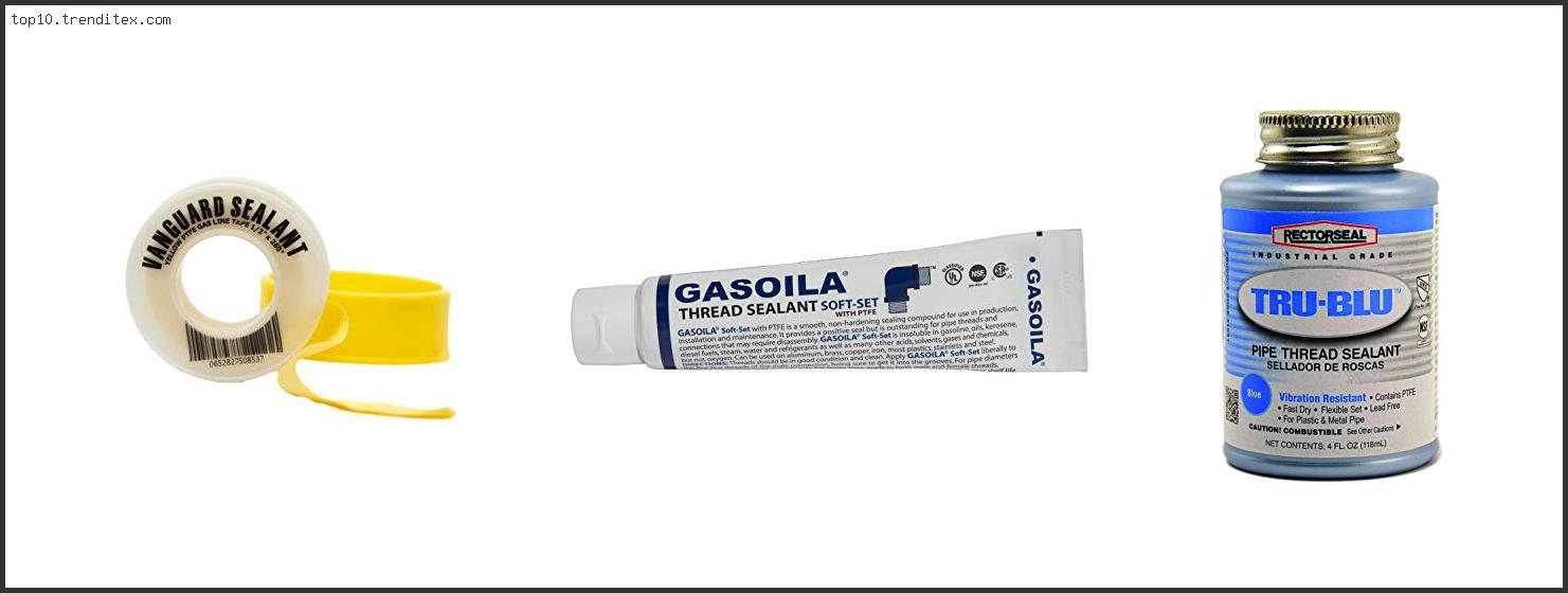 Best Thread Sealant For Gasoline